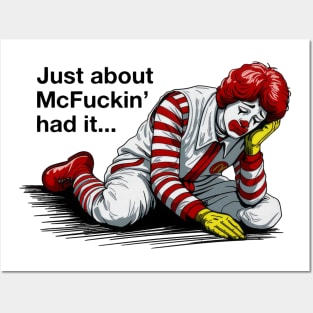 Just About McFuckin' Had It Posters and Art